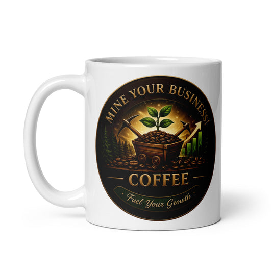 White glossy mug - Mine Your Business