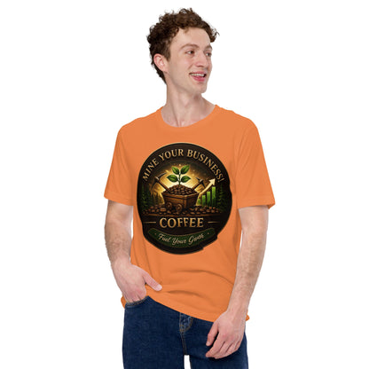 Unisex t-shirt - Mine Your Business