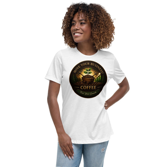 Women's Relaxed T-Shirt - Mine Your Business